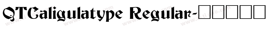 QTCaligulatype Regular字体转换